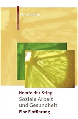 Kartonierter Einband Soziale Arbeit und Gesundheit von Hans G Homfeldt, Stephan Sting