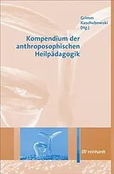 Kartonierter Einband (Kt) Kompendium der anthroposophischen Heilpädagogik von