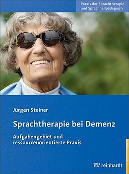 Kartonierter Einband Sprachtherapie bei Demenz von Jürgen Steiner