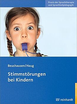 Kartonierter Einband Stimmstörungen bei Kindern von Ulla Beushausen, Claudia Haug
