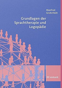 Kartonierter Einband Grundlagen der Sprachtherapie und Logopädie von Manfred Grohnfeldt