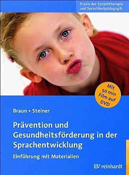Kartonierter Einband Prävention und Gesundheitsförderung in der Sprachentwicklung von Wolfgang G. Braun, Jürgen Steiner