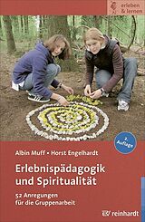 Kartonierter Einband Erlebnispädagogik und Spiritualität von Albin Muff, Horst Engelhardt