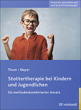 Kartonierter Einband Stottertherapie bei Kindern und Jugendlichen von Georg Thum, Ingeborg Mayer