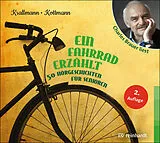 Audio CD (CD/SACD) Ein Fahrrad erzählt (Hörbuch) von Peter Krallmann, Uta Kottmann