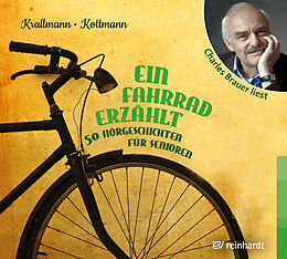 Audio CD (CD/SACD) Ein Fahrrad erzählt von Peter Krallmann, Uta Kottmann