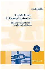 Kartonierter Einband Soziale Arbeit in Zwangskontexten von Patrick Zobrist, Harro Dietrich Kähler