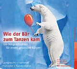 Digital Wie der Bär zum Tanzen kam (Hörbuch) von Katharina Lamprecht, Stefan Hammel, Adrian Hürzeler