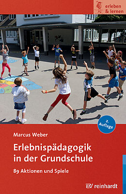 Kartonierter Einband Erlebnispädagogik in der Grundschule von Marcus Weber