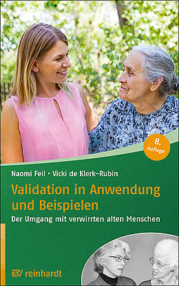 Kartonierter Einband Validation in Anwendung und Beispielen von Naomi Feil, Vicki de Klerk-Rubin