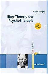 Kartonierter Einband Eine Theorie der Psychotherapie, der Persönlichkeit und der zwischenmenschlichen Beziehungen von Carl R. Rogers
