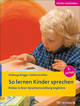 Kartonierter Einband So lernen Kinder sprechen von Walburga Brügge, Katharina Mohs