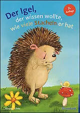 Fester Einband Der Igel, der wissen wollte, wie viele Stacheln er hat von Moritz Herzog, Annemarie Fritz