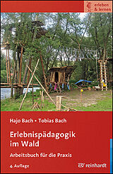 Kartonierter Einband Erlebnispädagogik im Wald von Hajo Bach, Tobias Bach