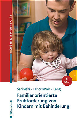Kartonierter Einband Familienorientierte Frühförderung von Kindern mit Behinderung von Klaus Sarimski, Manfred Hintermair, Markus Lang