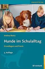Kartonierter Einband Hunde im Schulalltag von Andrea Beetz