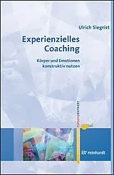 Kartonierter Einband (Kt) Experienzielles Coaching von Ulrich Siegrist