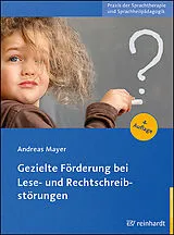 Kartonierter Einband Gezielte Förderung bei Lese- und Rechtschreibstörungen von Andreas Mayer