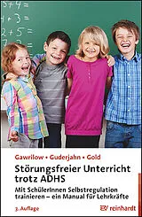 Kartonierter Einband Störungsfreier Unterricht trotz ADHS von Caterina Gawrilow, Lena Guderjahn, Andreas Gold