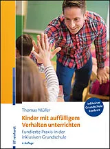 Kartonierter Einband Kinder mit auffälligem Verhalten unterrichten von Thomas Müller