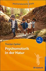 Kartonierter Einband Psychomotorik in der Natur von Thorsten Späker