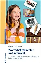 Kartonierter Einband Wortschatzsammler im Unterricht von Tanja Ulrich, Inga Lassmann