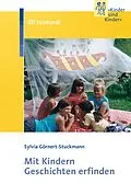 E-Book (pdf) Mit Kindern Geschichten erfinden von Sylvia Görnert-Stuckmann