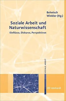 E-Book (pdf) Soziale Arbeit und Naturwissenschaft von Michael Behnisch, Michael Winkler