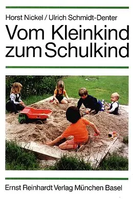 E-Book (pdf) Vom Kleinkind zum Schulkind von Horst Nickel, Ulrich Schmidt-Denter