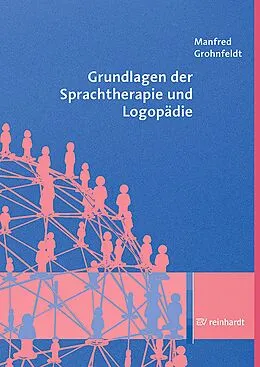E-Book (pdf) Grundlagen der Sprachtherapie und Logopädie von Manfred Grohnfeldt
