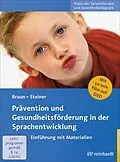 E-Book (pdf) Prävention und Gesundheitsförderung in der Sprachentwicklung von Wolfgang G. Braun, Jürgen Steiner
