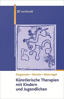 E-Book (pdf) Künstlerische Therapien mit Kindern und Jugendlichen von Thomas Stegemann, Marion Hitzeler, Monica Blotevogel