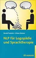 E-Book (pdf) NLP für Logopädie und Sprachtherapie von Harald Panknin, Urban Elsässer