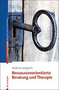 E-Book (pdf) Ressourcenorientierte Beratung und Therapie von Andreas Langosch