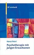 E-Book (pdf) Psychotherapie mit jungen Erwachsenen von Horst Petri