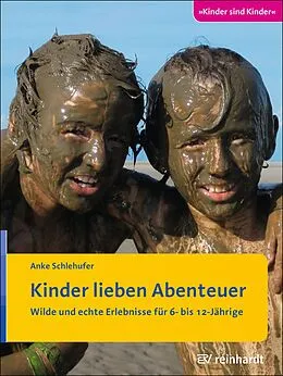 E-Book (pdf) Kinder lieben Abenteuer von Anke Schlehufer