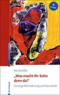E-Book (pdf) "Was macht Ihr Sohn denn da?" von Ilse Achilles