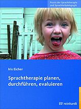 E-Book (pdf) Sprachtherapie planen, durchführen, evaluieren von Iris Eicher