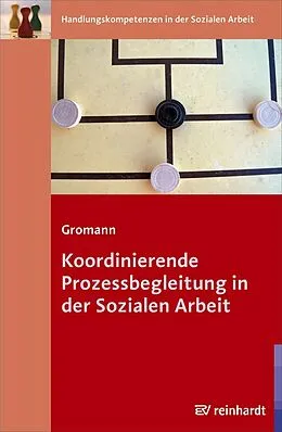 E-Book (pdf) Koordinierende Prozessbegleitung in der Sozialen Arbeit von Petra Gromann