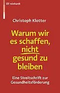 E-Book (pdf) Warum wir es schaffen, nicht gesund zu bleiben von Christoph Klotter