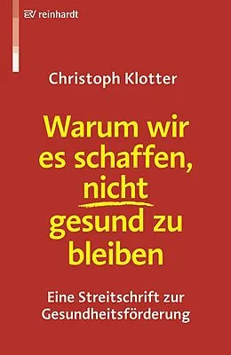 E-Book (pdf) Warum wir es schaffen, nicht gesund zu bleiben von Christoph Klotter