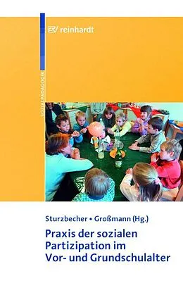 E-Book (pdf) Praxis der sozialen Partizipation im Vor- und Grundschulalter von Dietmar Sturzbecher, Heidrun Großmann