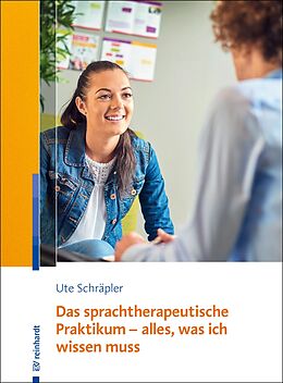 E-Book (pdf) Das sprachtherapeutische Praktikum - alles, was ich wissen muss von Ute Schräpler