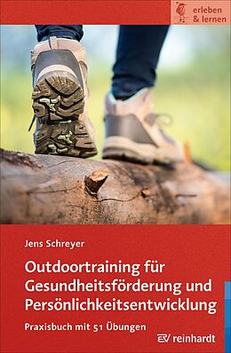E-Book (epub) Outdoortraining für Gesundheitsförderung und Persönlichkeitsentwicklung von Jens Schreyer