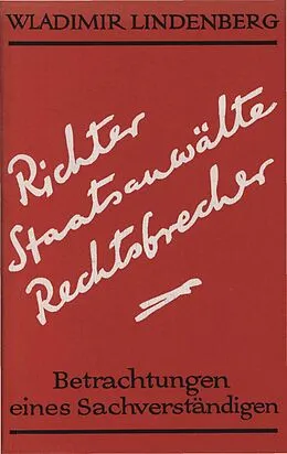 E-Book (pdf) Richter, Staatsanwälte, Rechtsbrecher von Wladimir Lindenberg