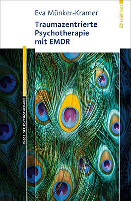 E-Book (epub) Traumazentrierte Psychotherapie mit EMDR von Eva Münker-Kramer