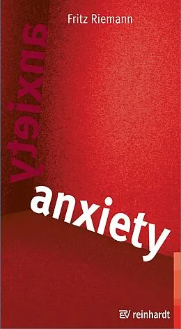 E-Book (epub) Anxiety von Fritz Riemann, Claus Friedrich Riemann
