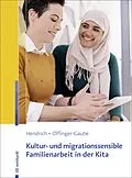 E-Book (pdf) Kultur- und migrationssensible Familienarbeit in der Kita von Andrea Hendrich, Rita Offinger-Gaube
