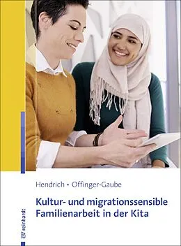 E-Book (pdf) Kultur- und migrationssensible Familienarbeit in der Kita von Andrea Hendrich, Rita Offinger-Gaube