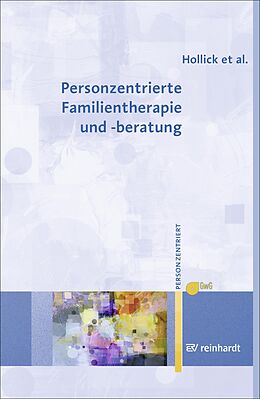 E-Book (pdf) Personzentrierte Familientherapie und -beratung von Ulrike Hollick, Maria Lieb, Andreas Renger